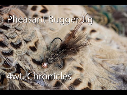 Fly Tying: Pheasant Bugger Jig - 4wt. Chronicles