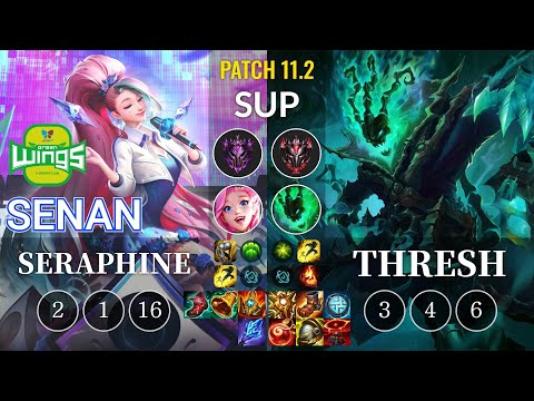 JAG Senan Seraphine vs Thresh Sup - KR Patch 11.2