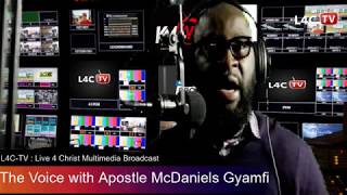 The Voice with Apostle McDaniels Gyamfi (Episode 2) | L4C MULTIMEDIA