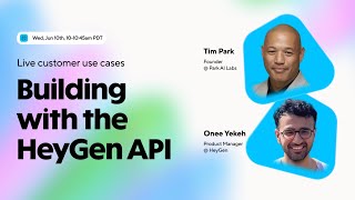 Live customer use cases: Building with the HeyGen API