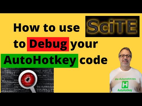 How to Debug with SciTE Part 2 | A deeper dive into debugging AutoHotkey code with SciTE4AutoHotkey