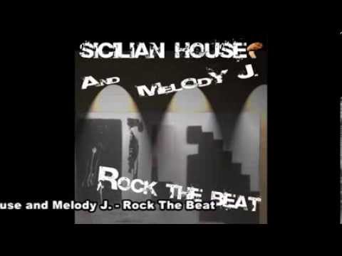 Sicilian House and Melody J. - Rock The Beat