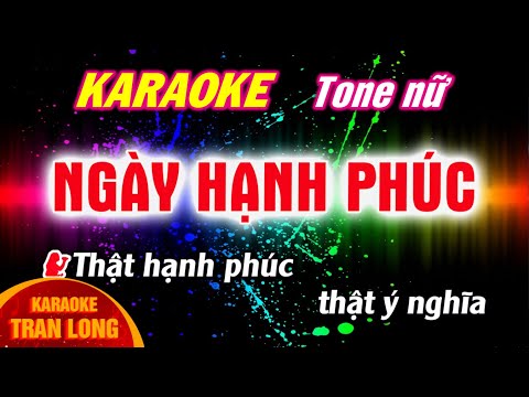 [Karaoke] NGÀY HẠNH PHÚC | Tone Nữ - Nhạc Hoa Lời Việt