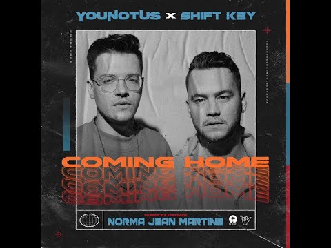 YouNotUs, Shift K3Y - Coming Home (feat. Norma Jean Martine)