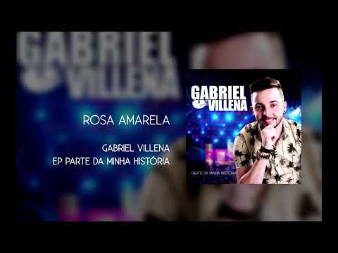 Gabriel Villena - Rosa amarela - (EP Parte da minha história)