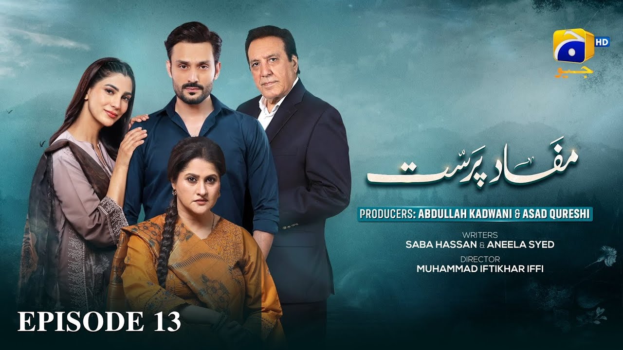 Mafaad Parast Episode 13 - [Eng Sub] - Nazish Jahangir Khan - Osama Tahir - 15th December 2025
