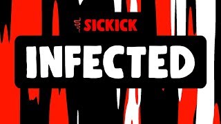 Sickick ‒ Infected 🔥 [Official Lyric Video]