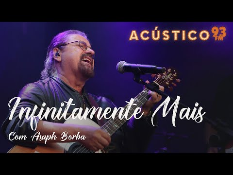 Asaph Borba - Infinitamente Mais - Acústico 93 - 2022