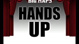 Big Haps Hands Up