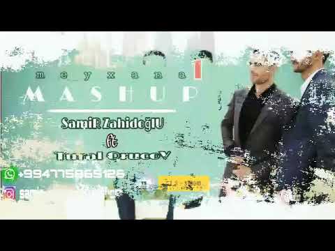 MashuP MeyxanA 1 - 2019 Samir Zahidoğlu ft Tural Orucov