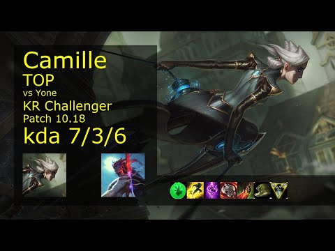 Camille Top vs Yone - KR Challenger 7/3/6 Patch 10.18 Gameplay // [롤] 카밀 vs 요네 탑