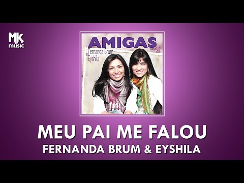 FERNANDA BRUM E EYSHILA | MEU PAI ME FALOU | AMIGAS VOL. 2