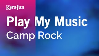 Play My Music - Camp Rock | Karaoke Version | KaraFun