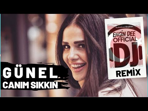 Günel ft Dj Engin Dee - Canım Sıkkın / Remix