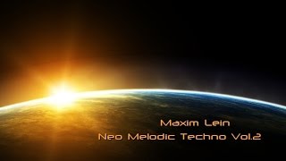 Maxim Lein - Neo Melodic Techno Vol.2