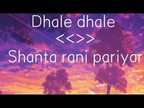 Dhale dhale new nepali lyrics song #shanta rani pariyar#new song