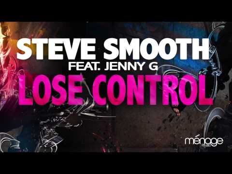Steve Smooth feat. Jenny G - Lose Control