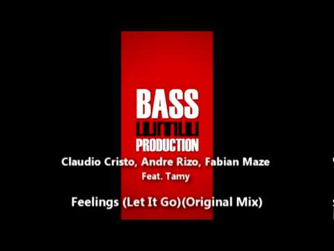 Claudio Cristo, Andre Rizo, Fabian Maze Feat. Tamy - Feelings (Let it Go) (Original Mix)