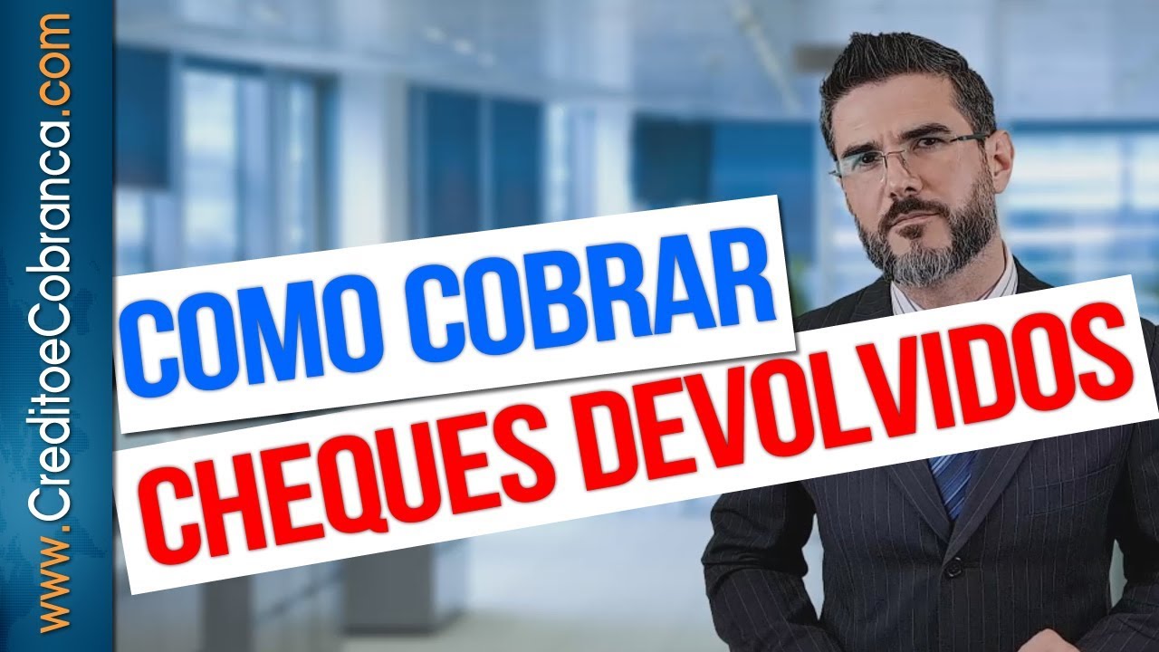 Como cobrar cheques devolvidos - Dicas de Crédito e Cobrança - #DrDenisSiqueira