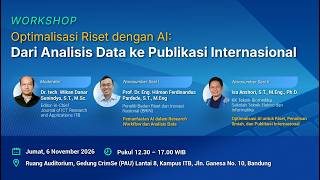 Workshop : Optimalisasi Riset AI : Dari Analisis data ke Publikasi Internasional