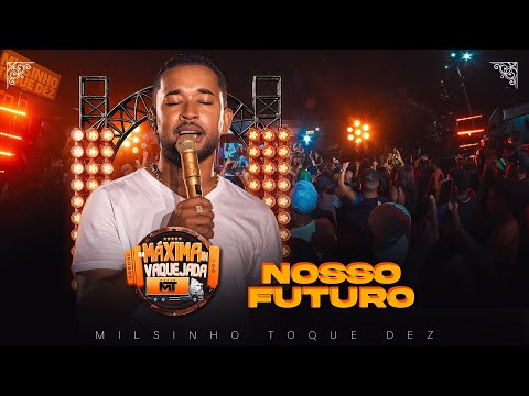 Toque dez  -  Nosso futuro ( Na máxima In Vaquejada)