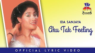 Download lagu Ida Sanjaya - Aku Tak Feeling mp3