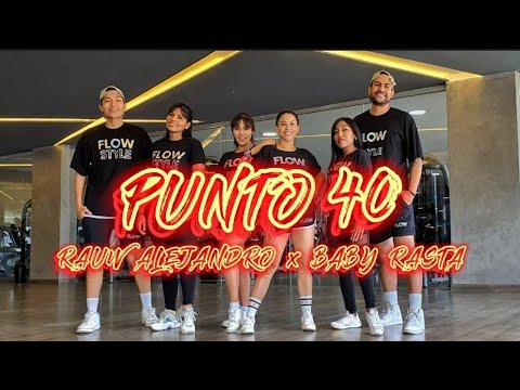 Punto 40 - Rauw Alejandro X Baby Rasta - Coreografía - Flow Dance Fitness - Zumba