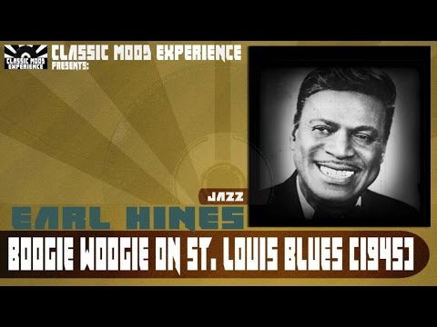 Earl Hines - Boogie Woogie on St. Louis Blues (1945)
