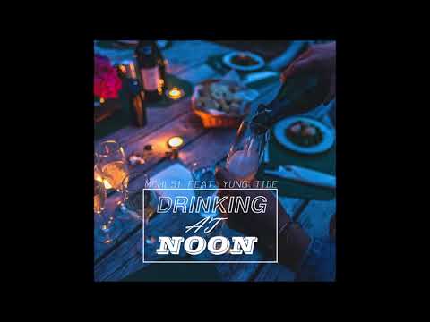 MCHL51 feat.  Yung Tide - Drinking At Noon