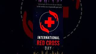 World Red Cross Day Whatsapp Status ⛑️ | Red Cross Day Status | Red Cross Day Special Fullscreen