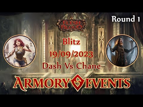 Flesh and Blood Armory: Blitz - Round 1 - Dash Vs Chane
