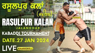 Rasulpur Kalan (Jalandhar) Kabaddi Tournament 27 Jan 2024