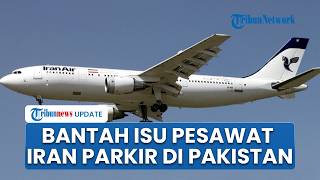 Pakistan Bantah Klaim Pesawat Iran di Pangkalan Nur Khan, Sebut Laporan Ganggu Stabilitas