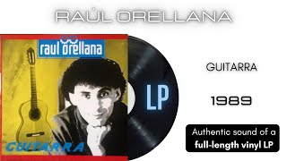Raul Orellana - Guitarra [LP Full Album]