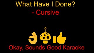 Cursive - What Have I Done? (Karaoke, Instrumental, Lyrics)