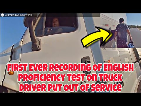 First Ever Recording Of English Proficiency Test On Truck Driver Put Out Of Service 