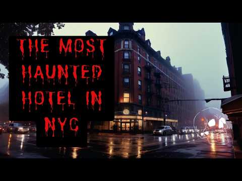 Haunted Chelsea Hotel - True Ghost Stories