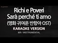 Richi e Poveri-Sarà perché ti amo (영화 귀여운 반항아 OST) (MR/Inst.) (Karaoke Version)