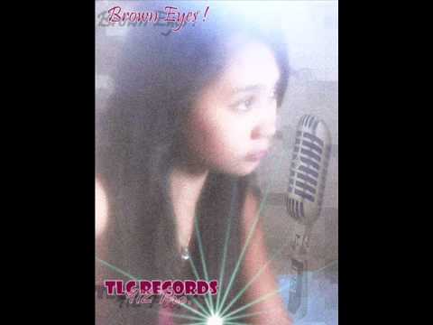 TLC RECORDS-Brown Eyes TagaLog Version ( Bakit Iniwan Mo ) ( Kwinsesa Uno )