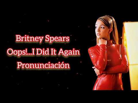 ¿Cómo pronunciar las canciones de Britney Spears?