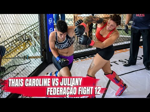 Thais vs Juliany - Federação Fight 12
