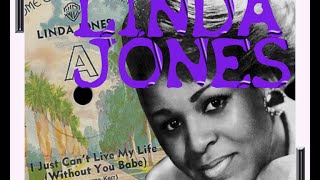 Linda Jones - I Just Can Live My Life [Without You Babe]