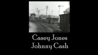 Casey Jones Johnny Cash with Lyrics