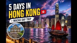 5 Days in Hong Kong: Realistic Travel Itinerary + Macau Day Trip
