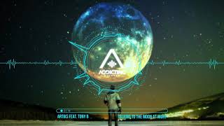 Artiks feat.Tony B - Talking to the moon at night