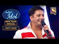 Mesmerizing Performance On Chaiyya Chaiyya By Sukhwinder Indian Idol Party New Year Specials