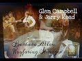 Glen Campbell & Jerry Reed LIVE 1971 Barbara Allen Wayfaring Stranger UPGRADE!
