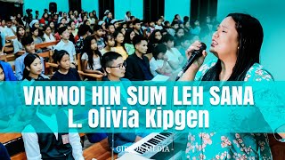 Download lagu L OLIVIA KIPGEN || VANNOI HIN SUM LEH SANA || Video processed at GIBEON MEDIA mp3