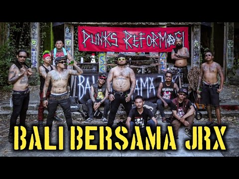 PUNKS REFORMASI - BALI BERSAMA JRX (Official Music Video)