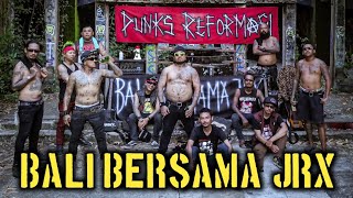 Download lagu PUNKS REFORMASI - BALI BERSAMA JRX mp3 Download lagu PUNKS REFORMASI - BALI BERSAMA JRX mp3